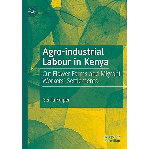 Agro-industrial Labour in Kenya, Gerda Kuiper