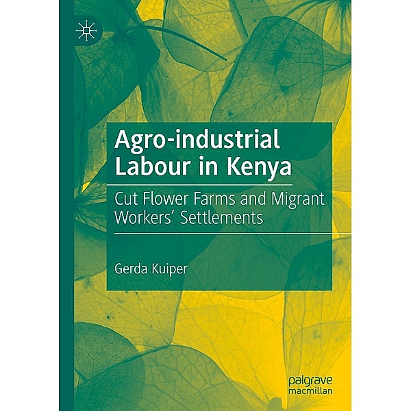 Agro-industrial Labour in Kenya / Progress in Mathematics, Gerda Kuiper
