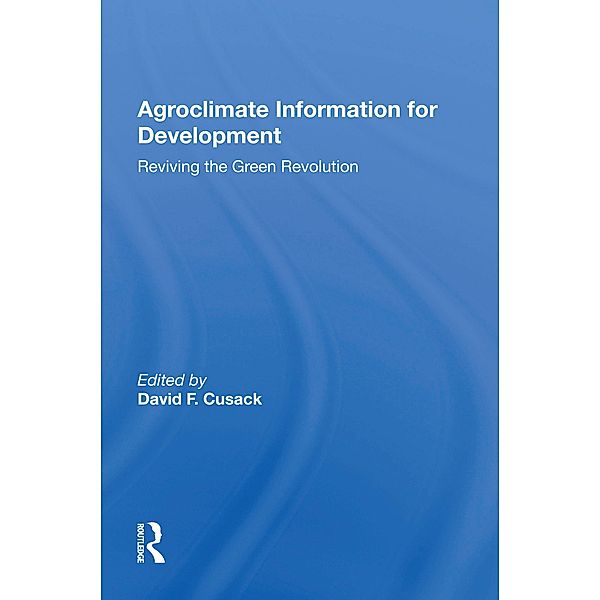 Agroclimate Information For Development, David F. Cusack