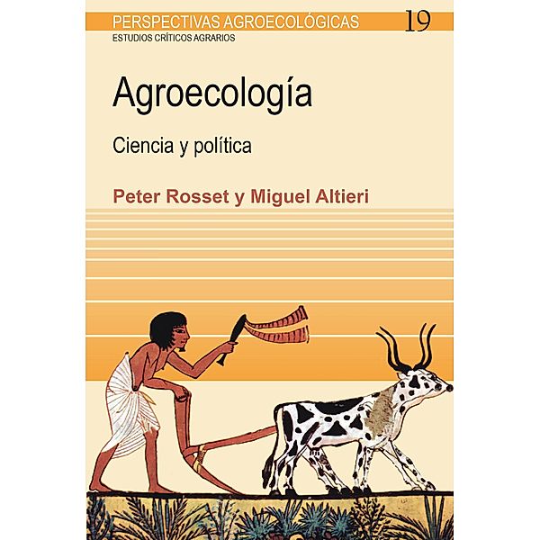 Agroecología, Miguel Ángel Altieri, Peter Rosset