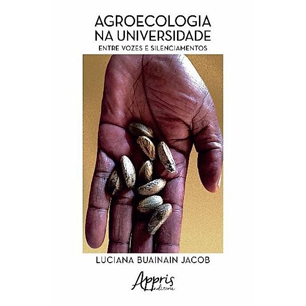 Agroecologia na universidade / Ambientalismo e Ecologia, Luciana Buainain Jacob