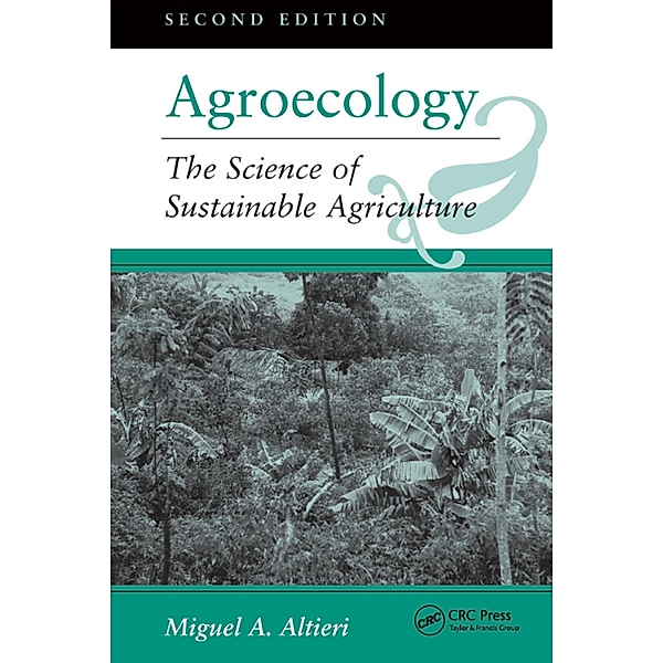 Agroecology, Miguel A Altieri