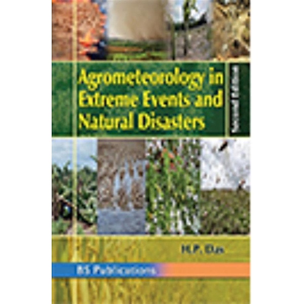 Agrometeorology in Extreme Events and Natural Disasters, H. P. Das