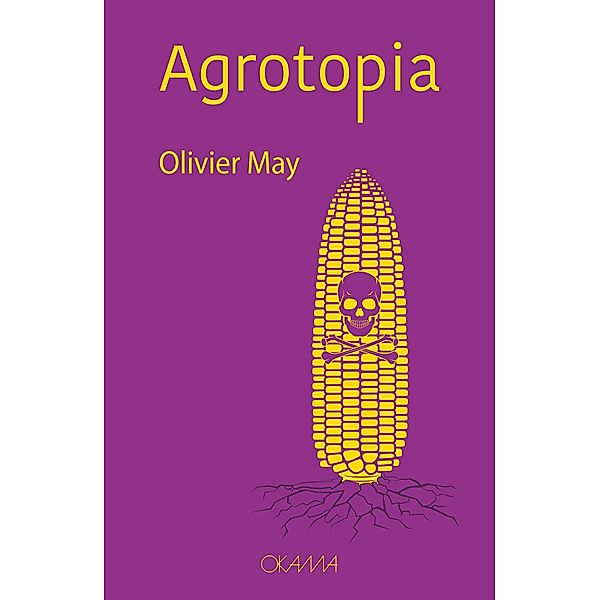 Agrotopia, Olivier May