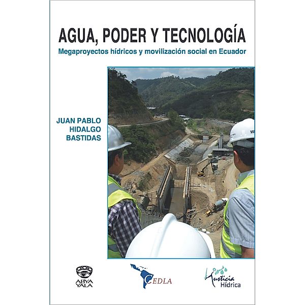 Agua, poder y tecnología, Juan Pablo Hidalgo Bastidas