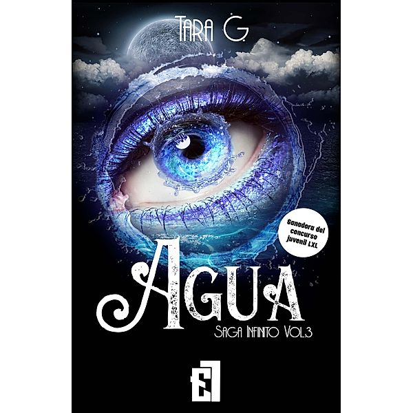 Agua / Saga Infinitos Bd.3, Tara G.