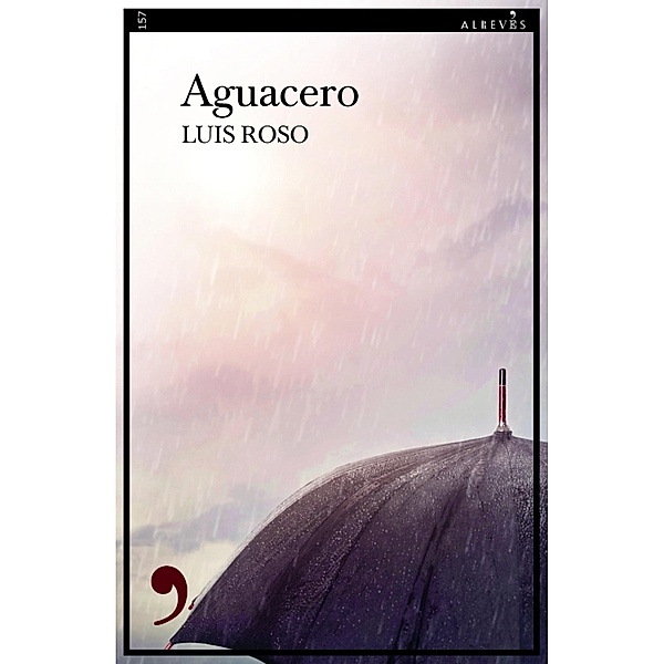 Aguacero / Narrativa Bd.157, Luis Roso