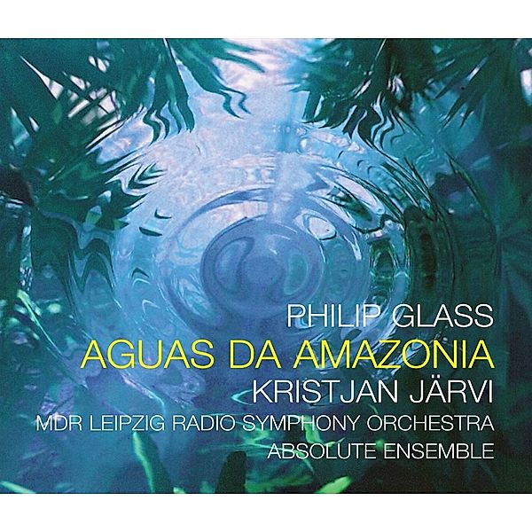 Aguas Da Amazonia, Kristjan Järvi, MDR Leipzig SO, Absolute Ensemble