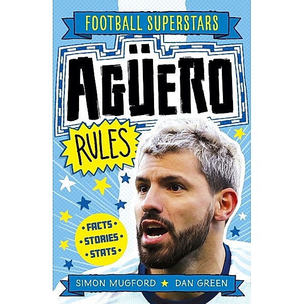 Agüero Rules, Simon Mugford, Football Superstars