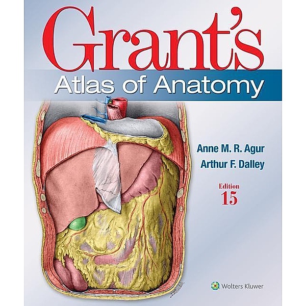 Agur, A: Grant's Atlas of Anatomy, Hardcover Edition, Anne M. R. Agur, Arthur F. Dalley II