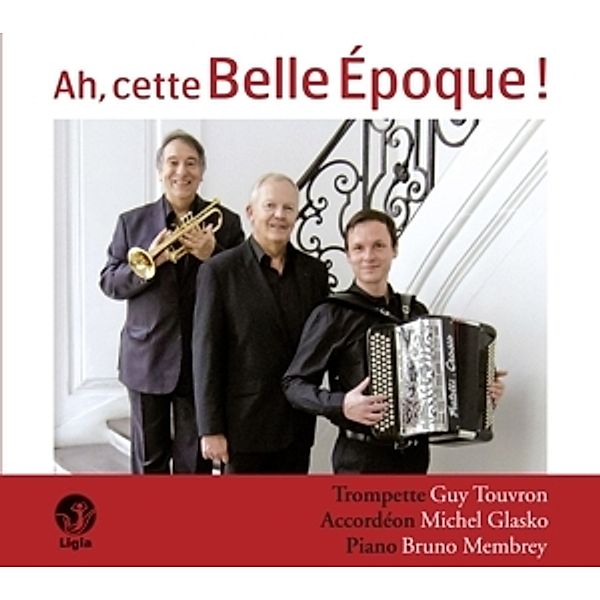 Ah,Cette Belle Epoque!, Guy Touvron, Michel Glasko, Michel Membrey