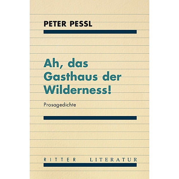 Ah, das Gasthaus der Wilderness!, Peter Pessl