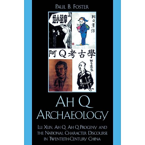 Ah Q Archaeology, Paul B. Foster