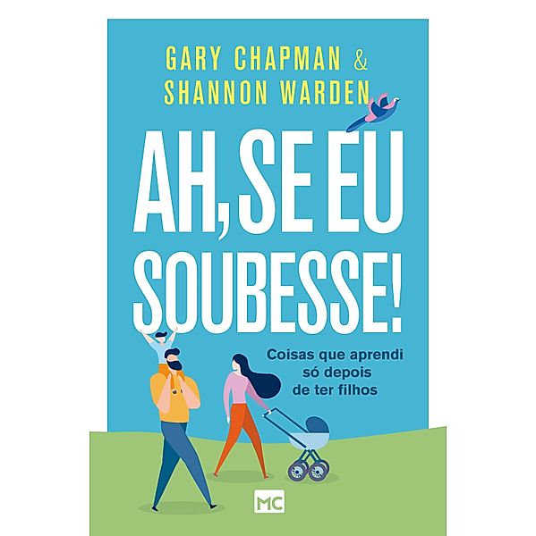 Ah, se eu soubesse!, Gary Chapman, Shannon Warden