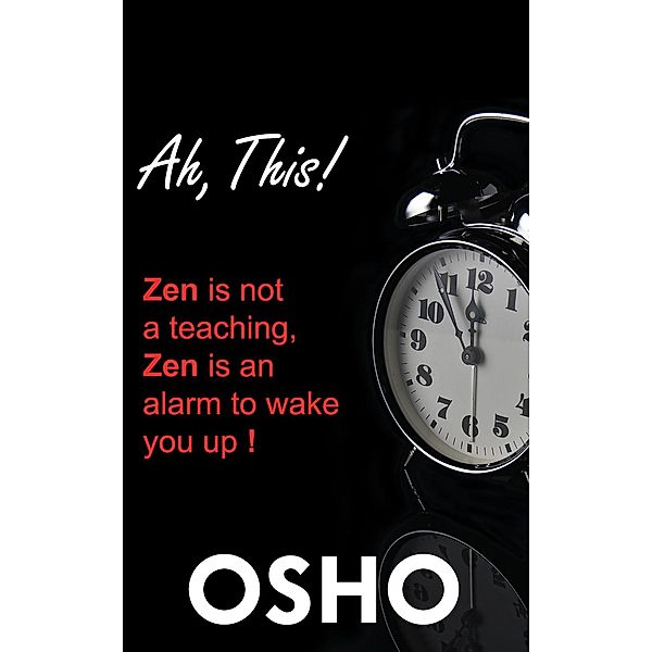Ah This! / OSHO Classics, Osho
