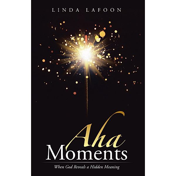 Aha Moments / Inspiring Voices, Linda Lafoon
