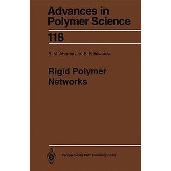 Aharoni, S: Rigid Polymer Networks, S. M. Aharoni, Sam F. Edwards
