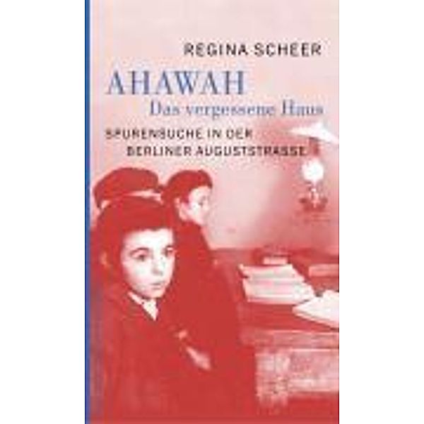 AHAWAH. Das vergessene Haus, Regina Scheer