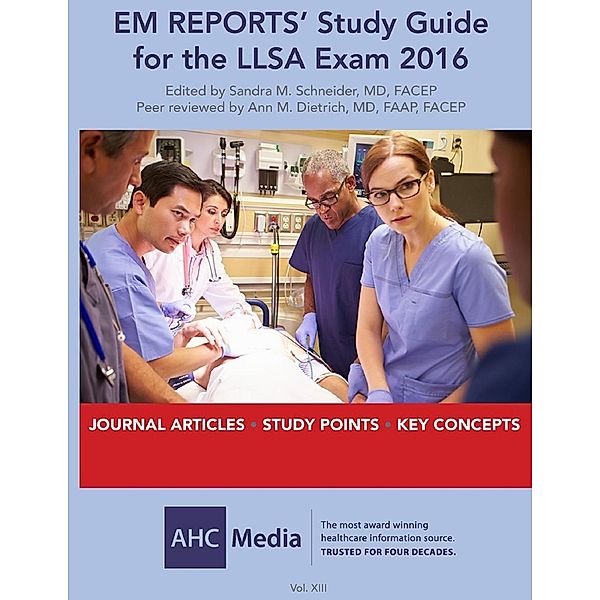 AHC Media: EM Reports' Study Guide for the LLSA Exam 2016, Volume 13, Ahc Media