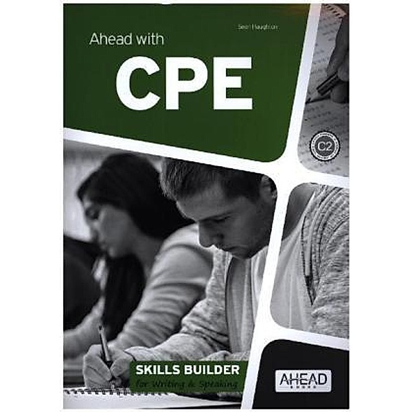 Ahead with CPE for schools C2 - Skills Builder for Writing and Speaking