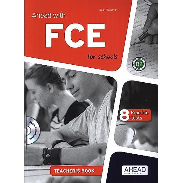 Ahead with FCE for schools B2 - Teacher's Book with 8 practice tests