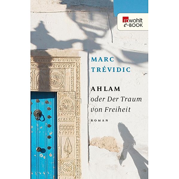 Ahlam oder Der Traum von Freiheit, Marc Trévidic