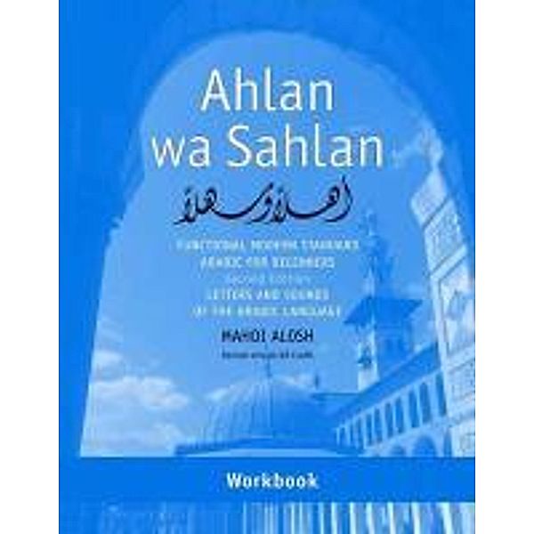 Ahlan Wa Sahlan - Sound and Script Workbook, Mahdi Alosh