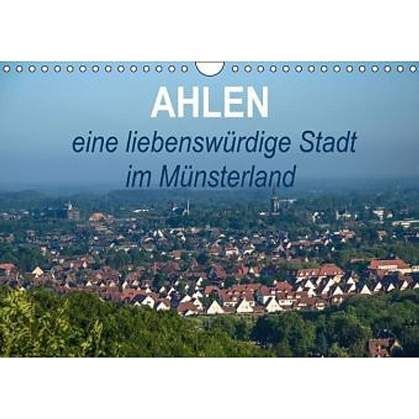 Ahlen eine liebenswürdige Stadt im Münsterland (Wandkalender 2015 DIN A4 quer), Marianne Drews