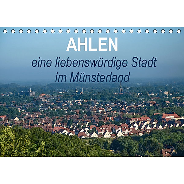 Ahlen eine liebenswürdige Stadt im Münsterland (Tischkalender 2019 DIN A5 quer), Marianne Drews
