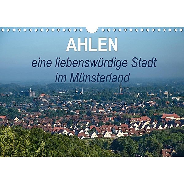 Ahlen eine liebenswürdige Stadt im Münsterland (Wandkalender 2021 DIN A4 quer), Marianne Drews