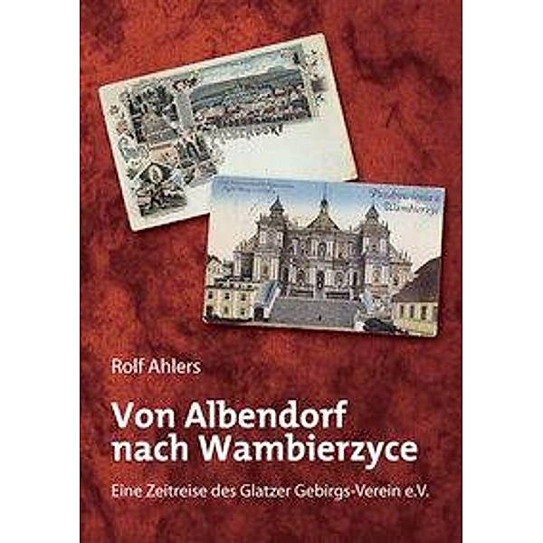 Ahlers, R: Von Albendorf nach Wambierzyce, Rolf Ahlers