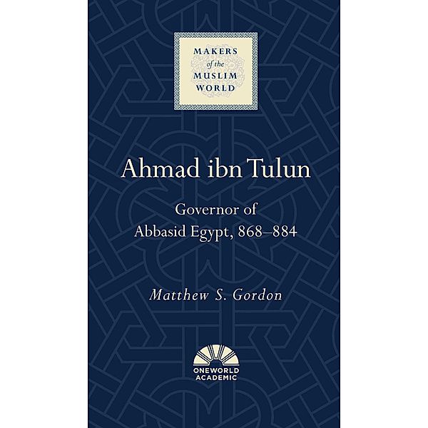 Ahmad ibn Tulun, Matthew S. Gordon