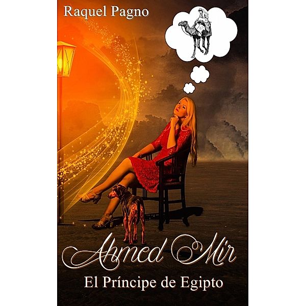 Ahmed Mir - El Príncipe de Egipto, Raquel Pagno