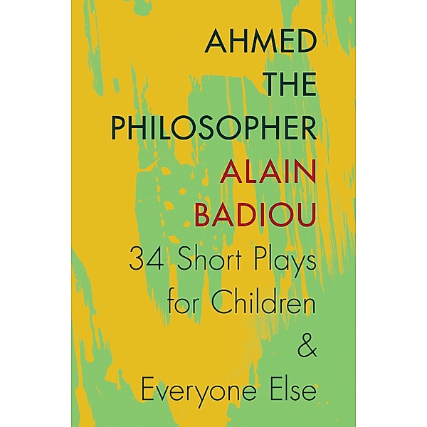 Ahmed the Philosopher, Alain Badiou