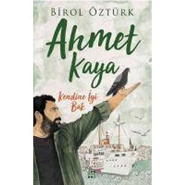 Ahmet Kaya - Kendine Iyi Bak, Birol Öztürk