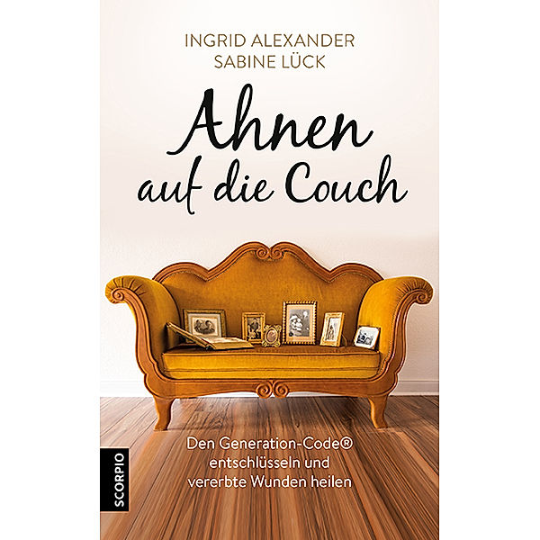 Ahnen auf die Couch, Ingrid Alexander, Sabine Lück