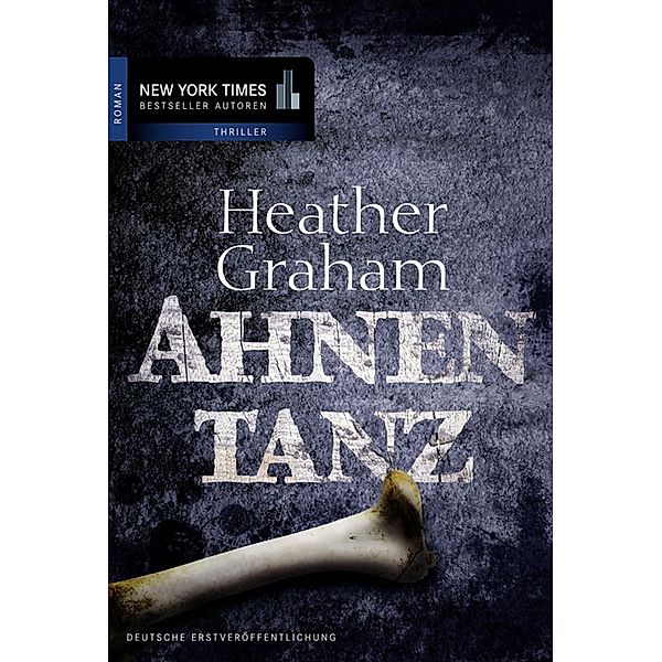 Ahnentanz / New York Times Bestseller Autoren Thriller, Heather Graham