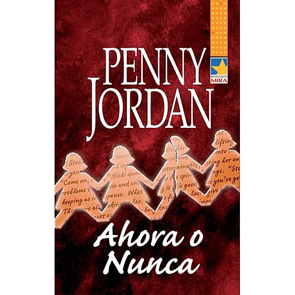 Ahora o nunca / Mira, Penny Jordan