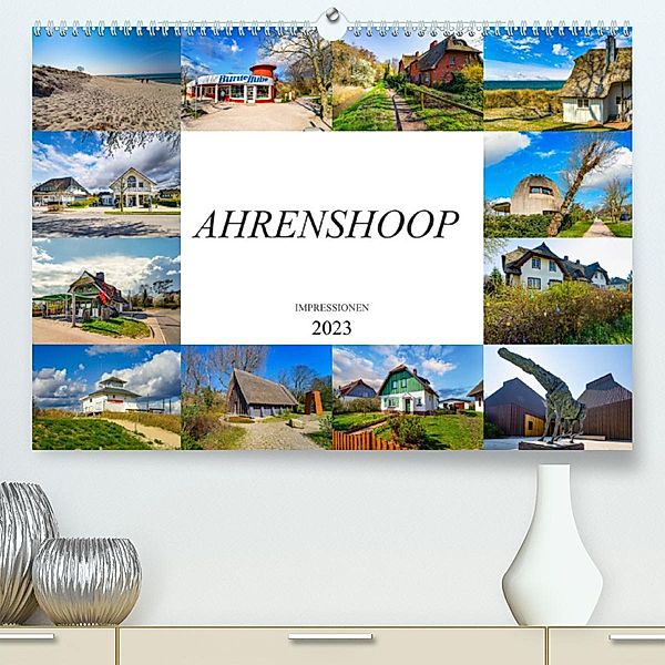 Ahrenshoop Impressionen (Premium, hochwertiger DIN A2 Wandkalender 2023, Kunstdruck in Hochglanz), Dirk Meutzner