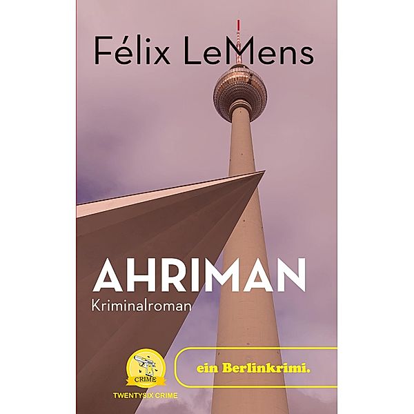Ahriman, Félix LeMens