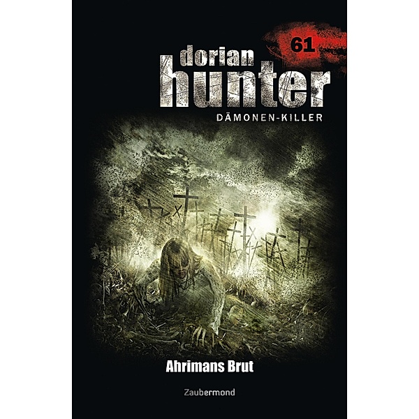 Ahrimans Brut / Dorian Hunter Bd.61, Oliver Fröhlich, Catalina Corvo