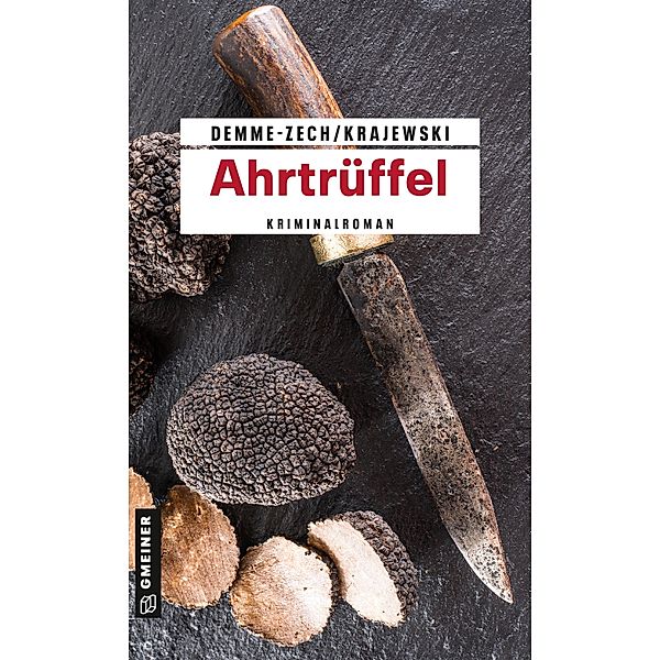 Ahrtrüffel / Peter Siedenburg, Journalistin Greta Schönherr Bd.1, Marion Demme-Zech, Frank Krajewski