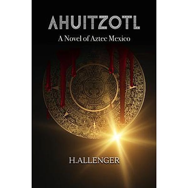 Ahuitzotl, H. Allenger