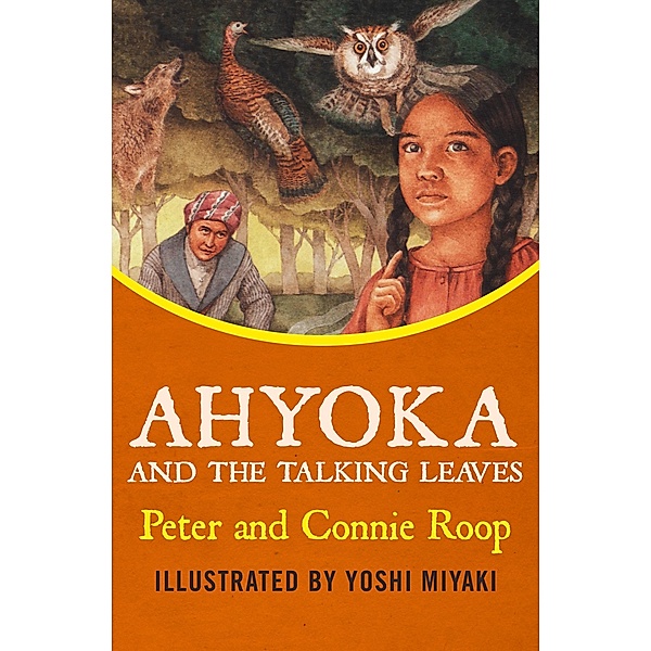Ahyoka and the Talking Leaves, Peter Roop, Connie Roop