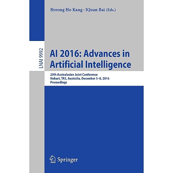 AI 2016: Advances in Artificial Intelligence / Lecture Notes in Computer Science Bd.9992