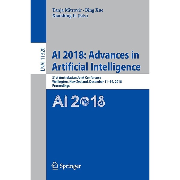 AI 2018: Advances in Artificial Intelligence / Lecture Notes in Computer Science Bd.11320