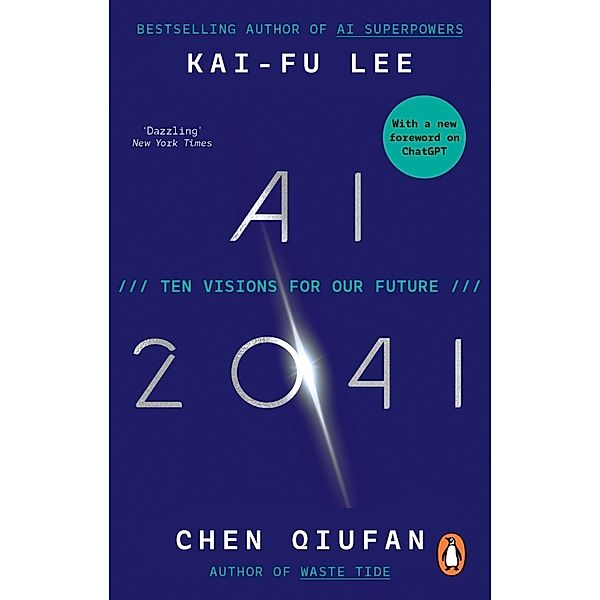 AI 2041, Kai-Fu Lee, Chen Qiufan