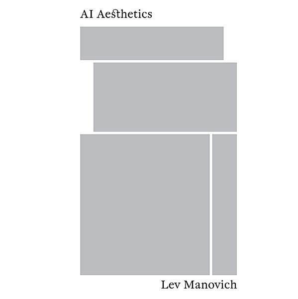 AI Aesthetics, Lev Manovich