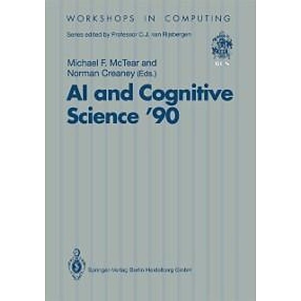 AI and Cognitive Science '90 / Workshops in Computing