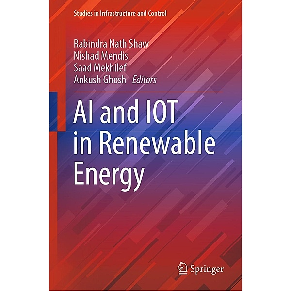 AI and IOT in Renewable Energy / Studies in Infrastructure and Control